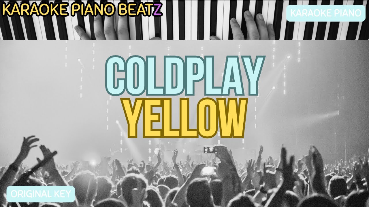 Yellow | Coldplay | Acoustic Piano Karaoke (Key: B major)