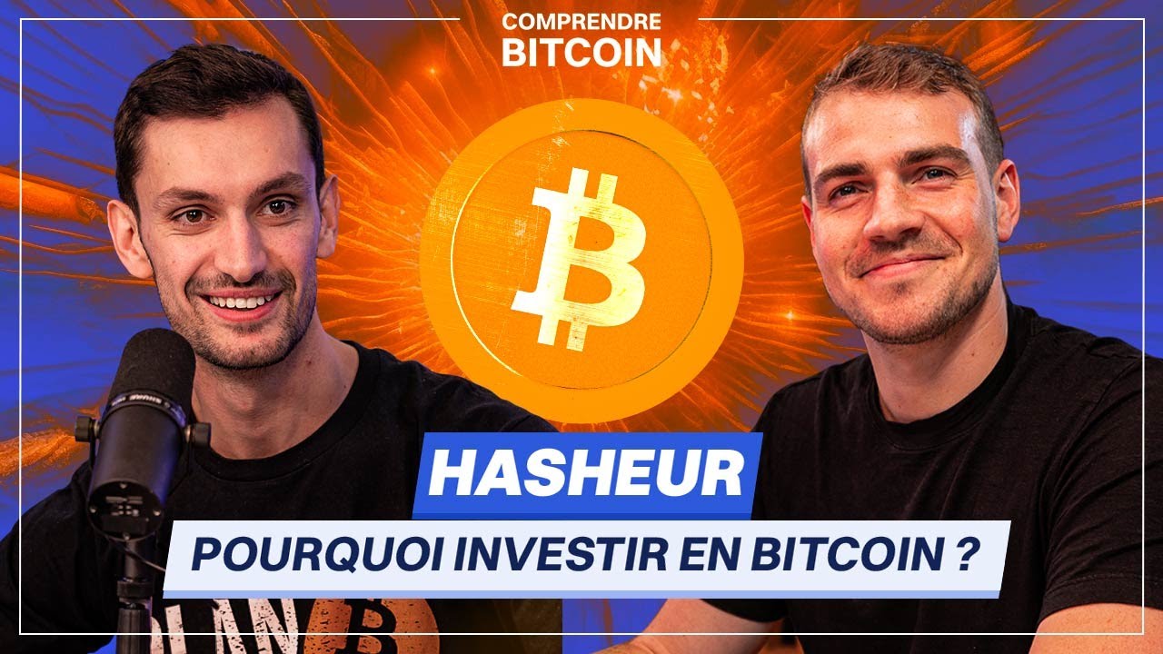 POURQUOI INVESTIR EN BITCOIN ? (feat. Hasheur)