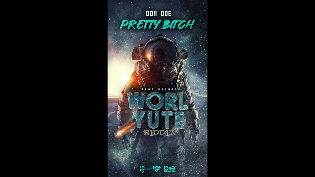 Don Doe - Pretty Bitch (Official Audio) | Worl Yute Riddim | Dancehall 2019