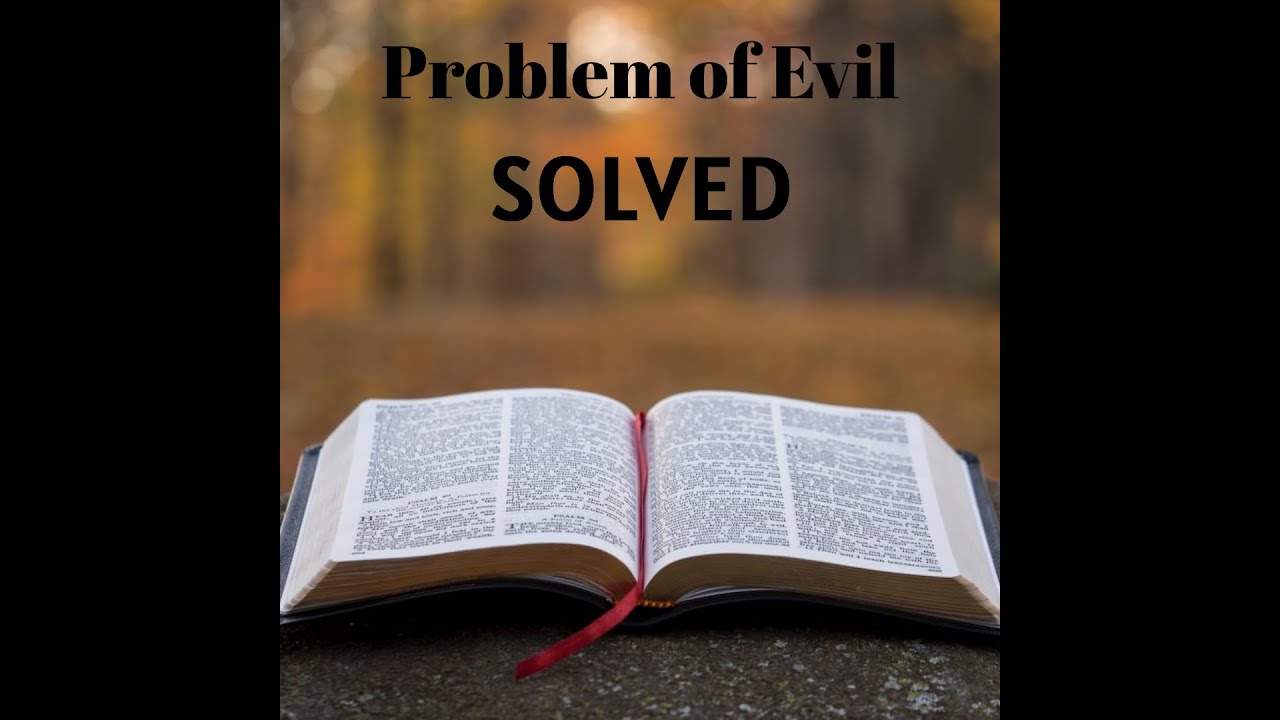 Solving the Problem of Evil