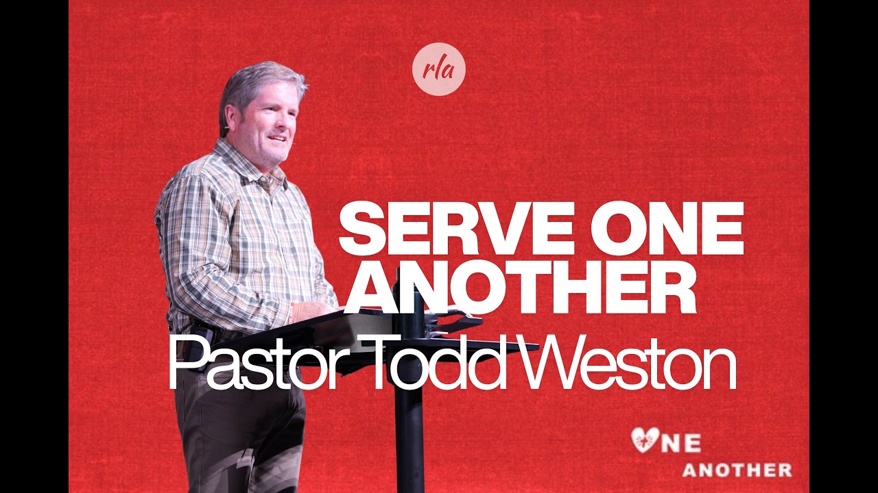 RLA LIVE- SERVE ONE ANOTHER