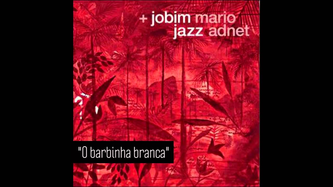 Mario Adnet: O barbinha branca