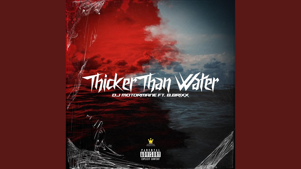 Thicker Than Water (feat. B.Brixx)