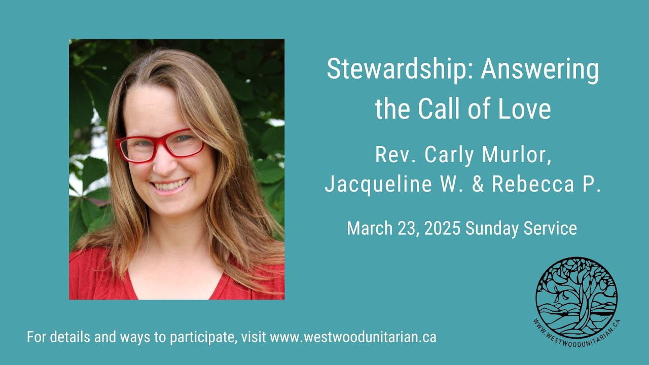 “Stewardship: Answering the Call of Love,” Rev. Carly Murlor, Jacqueline & Rebecca, March 23, 2025