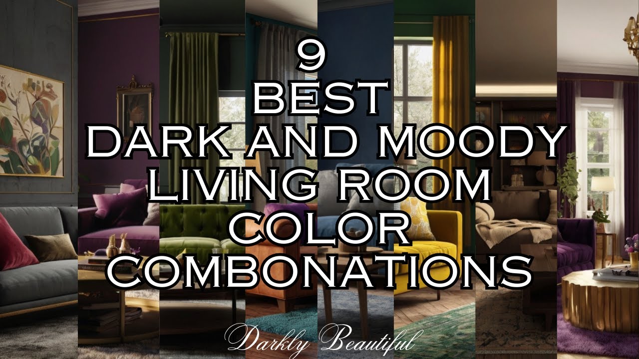 9 Best Dark & Moody Living Room Paint Color Combinations