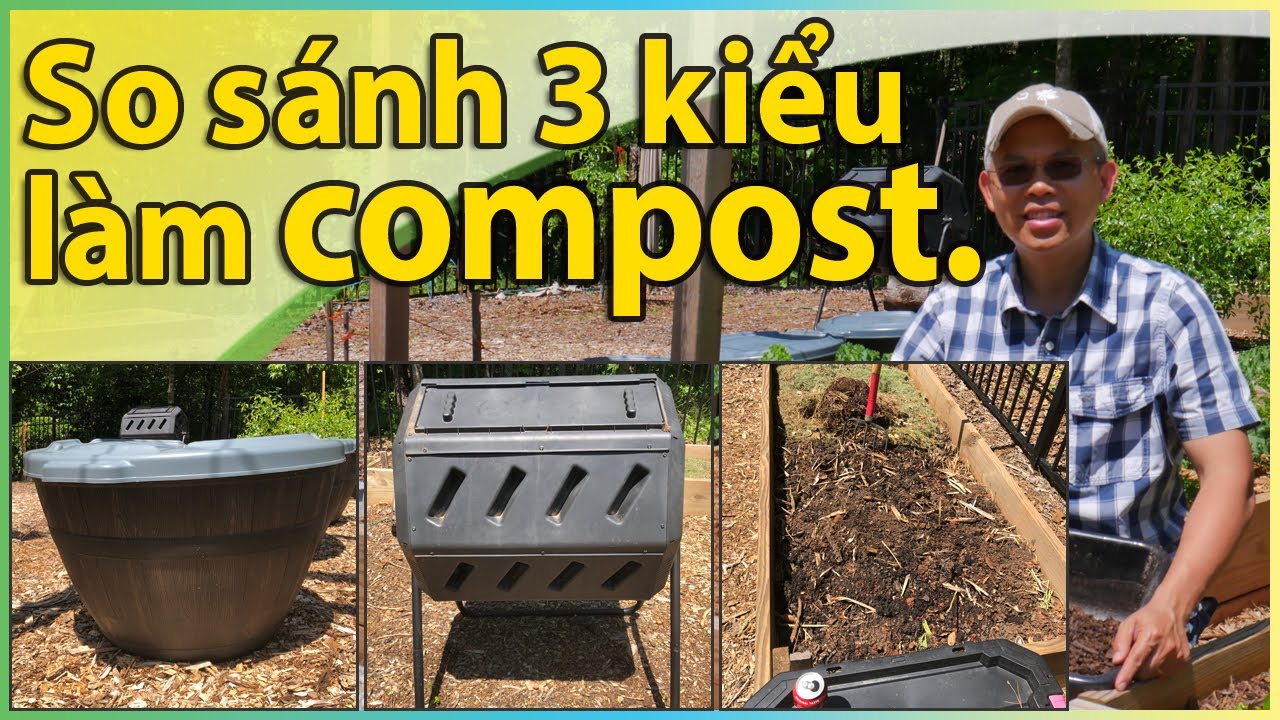 So sánh 3 kiểu làm Compost trong vườn mình.