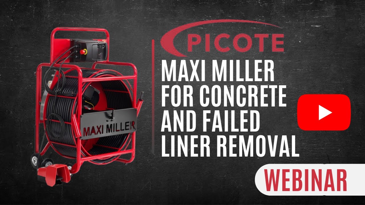 Picote Maxi Miller for Concrete and Failed Liner Removal Webinar February 28th 2024