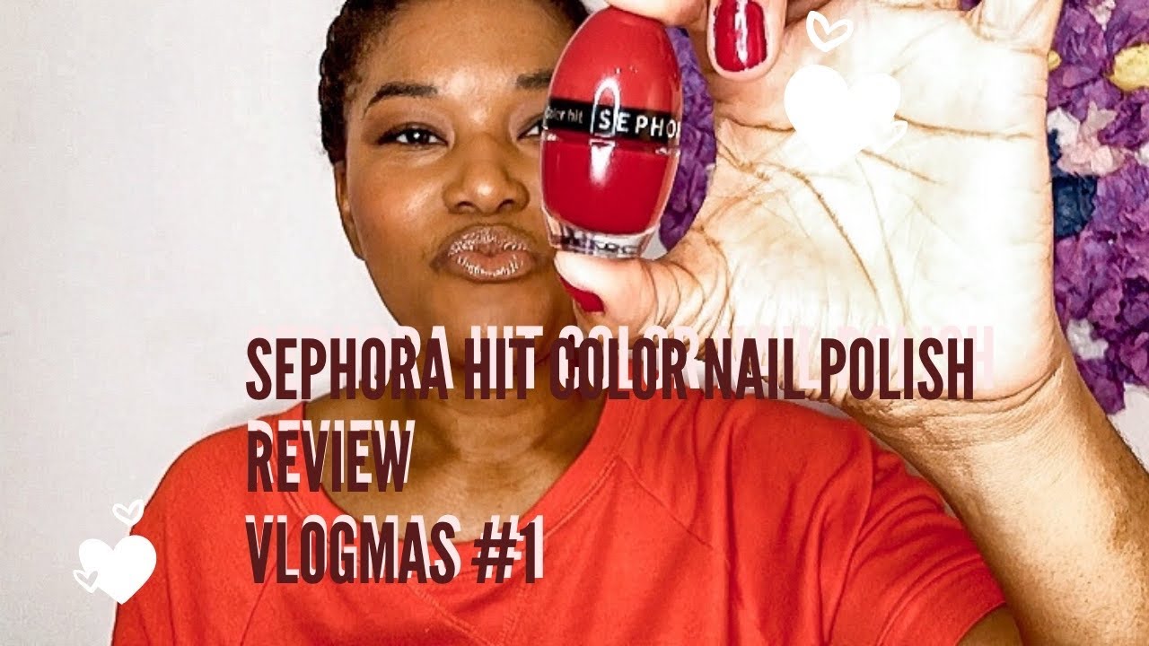 Vlogmas #1: Sephora Hit Color Nail Polish Review