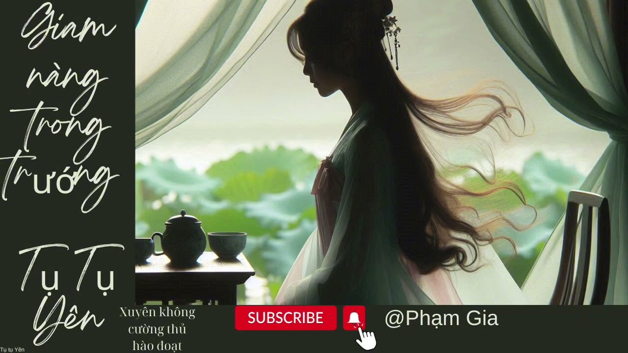 P.1| Giam nàng trong trướng 💘 ( Xuyên không - cường thủ hào đoạt )