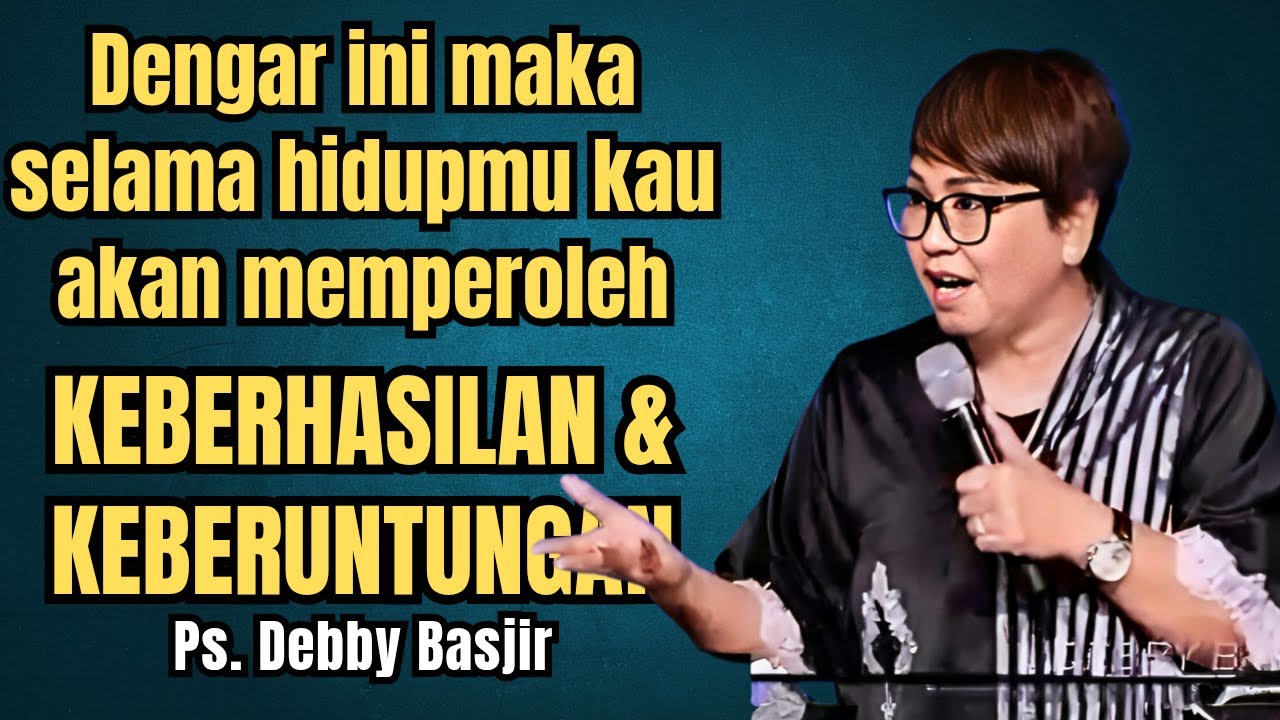 📌DENGAR NASEHAT INI MAKA SELAMA HIDUPMU AKAN BERHASIL DAN BERUNTUNG -PS DEBBY BASJIR - EVANGELIUM