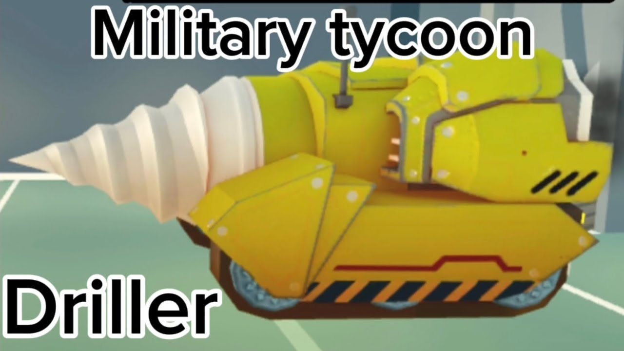 Military tycoon: Driller