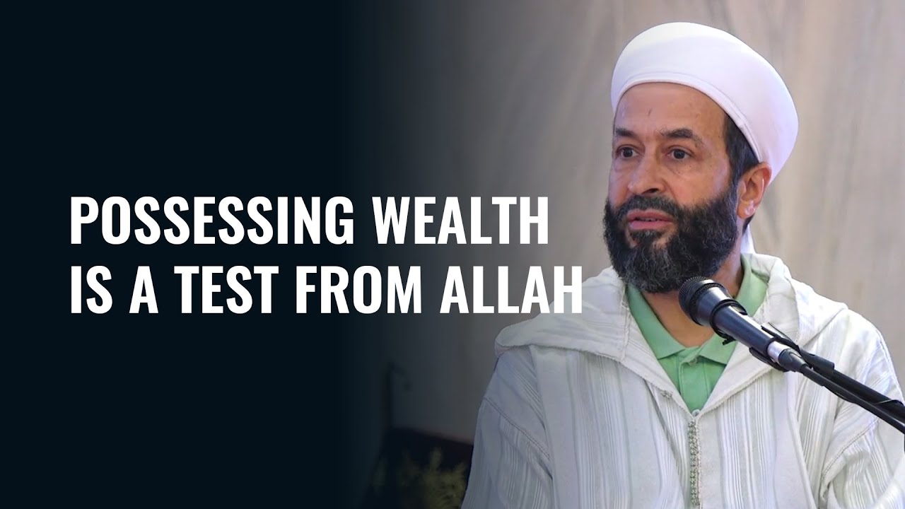 Possessing wealth is a test from Allah