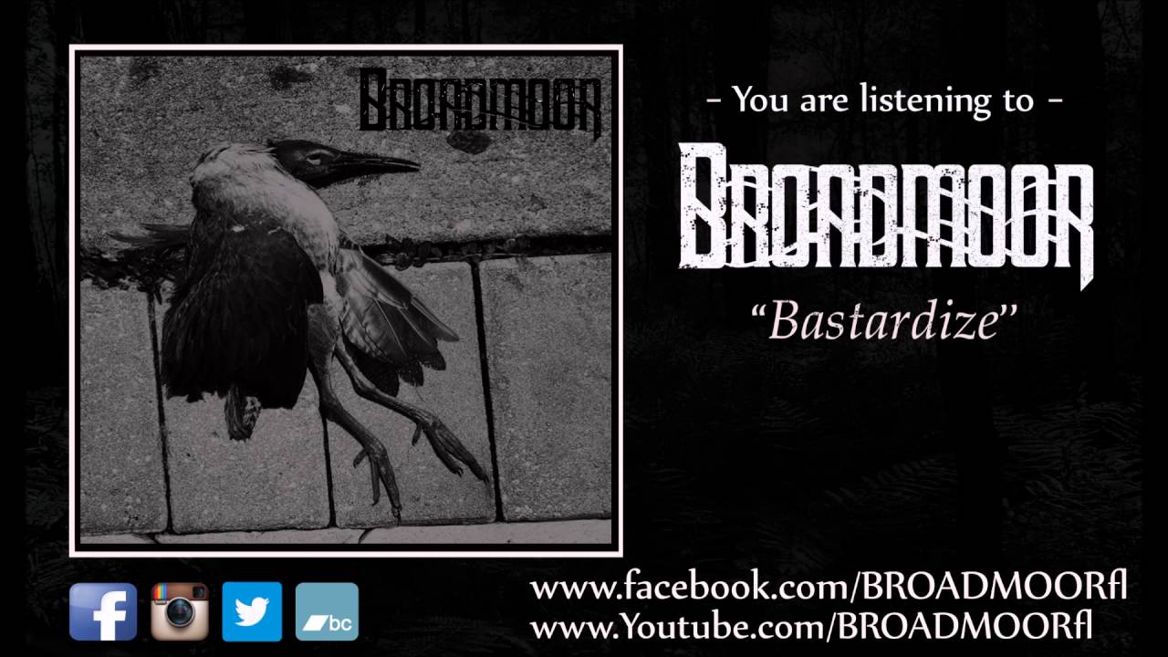 BROADMOOR - Bastardize (Audio)