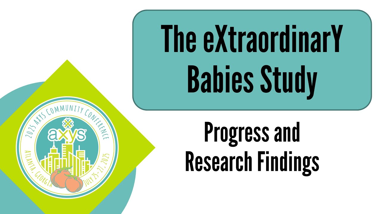 The eXtraordinarY Babies Study - Progress and Research Findings | Dr. Tartaglia & Kayla Nocon (2025)