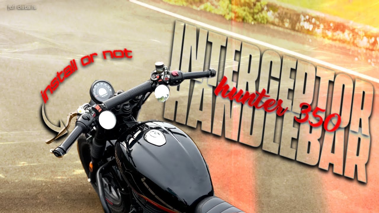 Hunter350 modification | interceptor handlebar in hunter350… All doubts clear !!