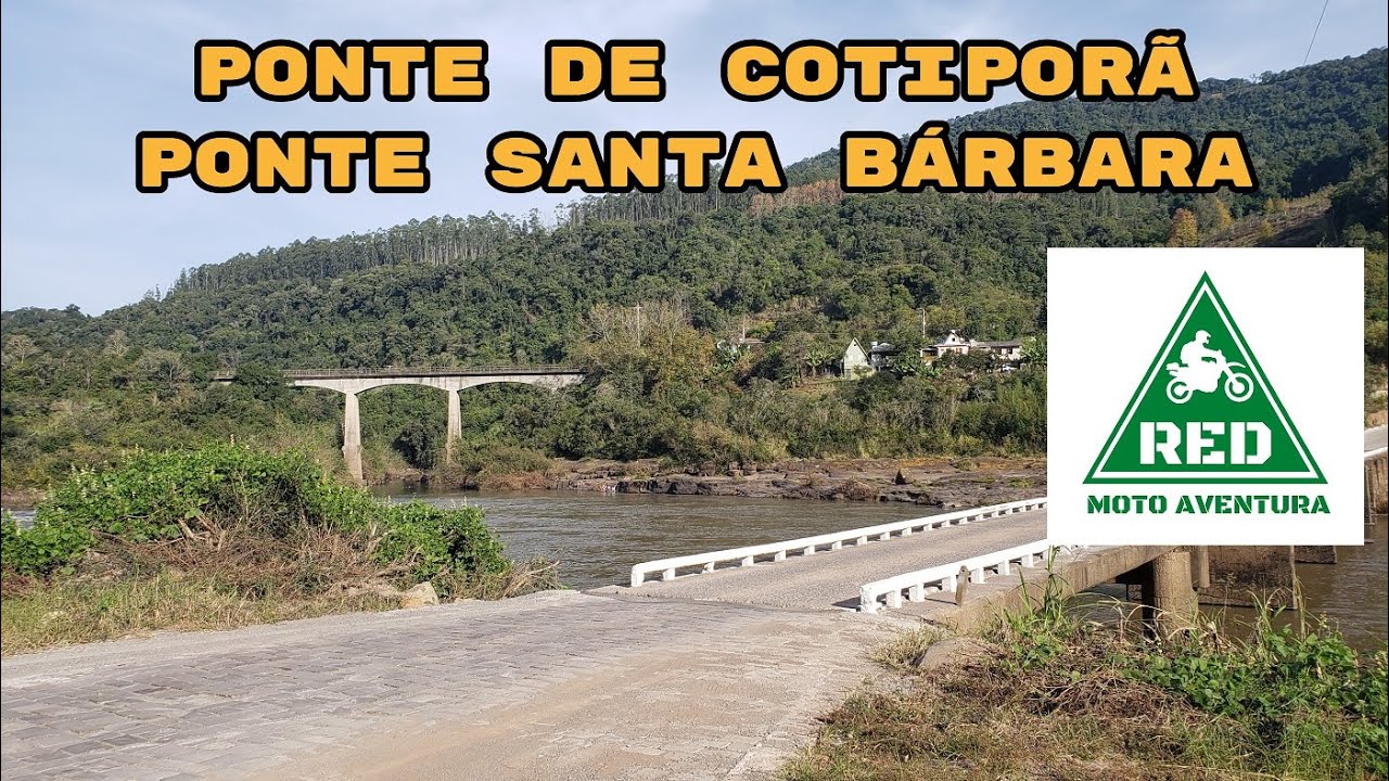 Ponte de Cotiporã e Ponte Santa Bárbara. Cotiporã RS