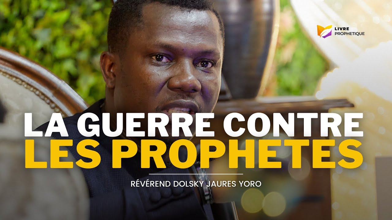 La guerre contre les prophètes - Révérend Dolsky Jaures Yoro