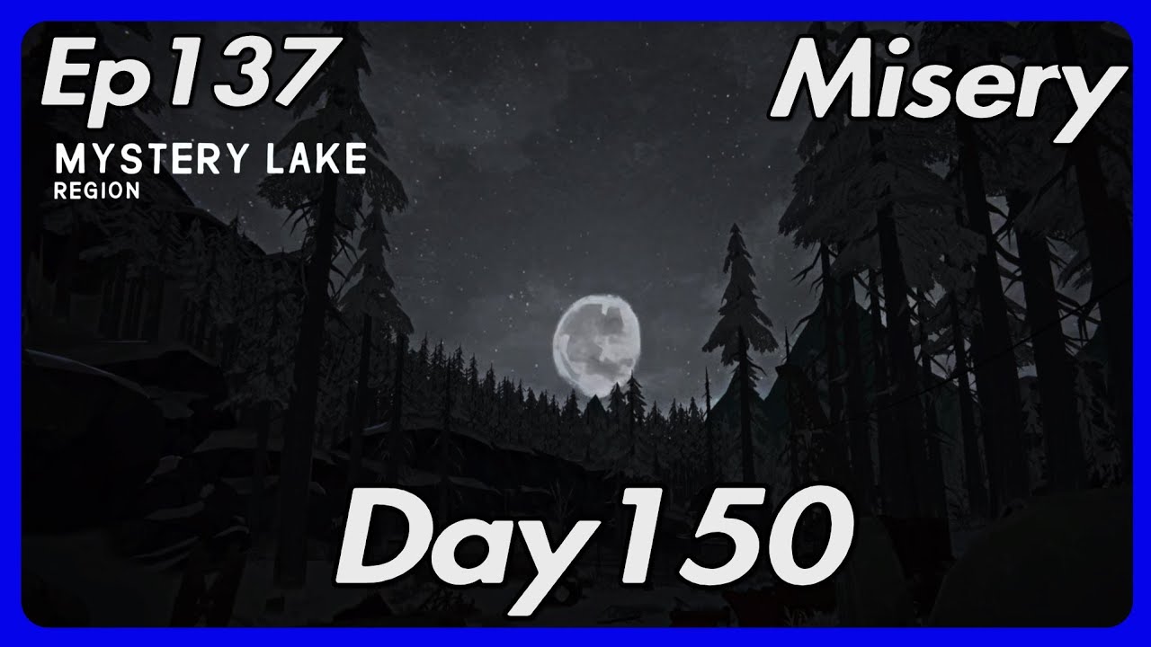 The Long Dark: 150th Day in Misery Mode – Survived and at Full Health!