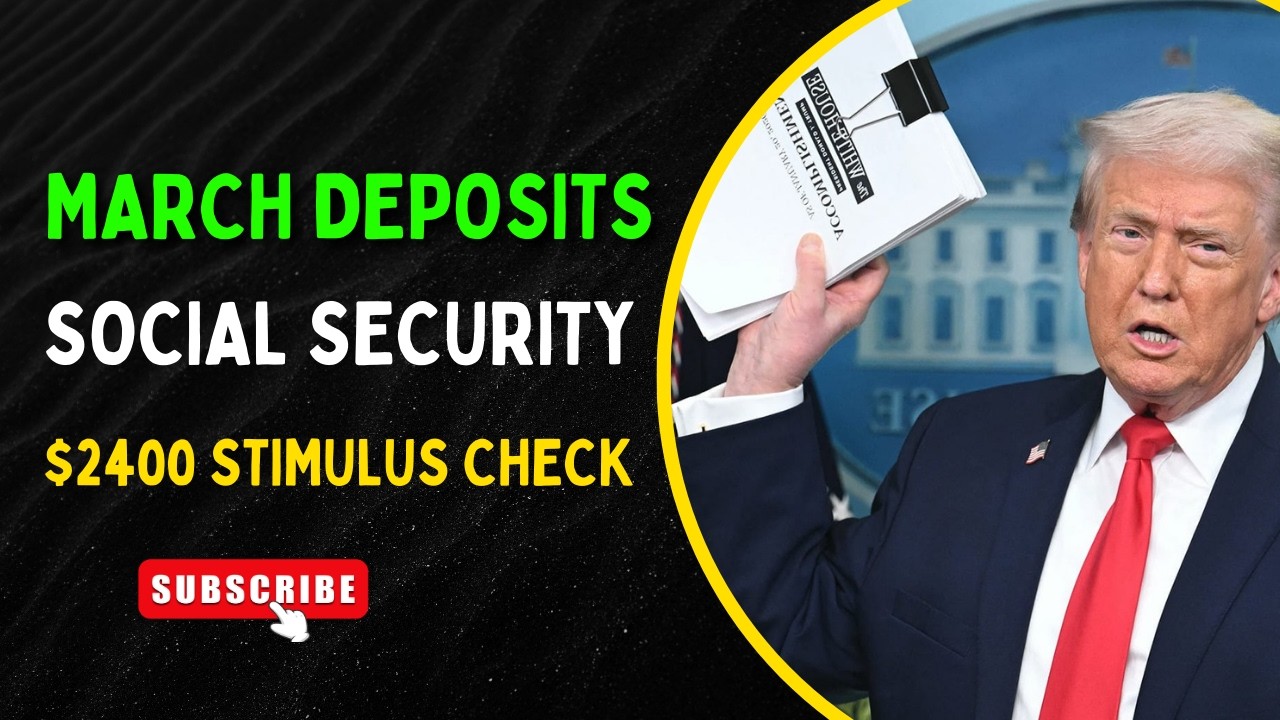 March Deposits Confirmed &mdash; Social Security & $2,400 Stimulus Check Dates Revealed