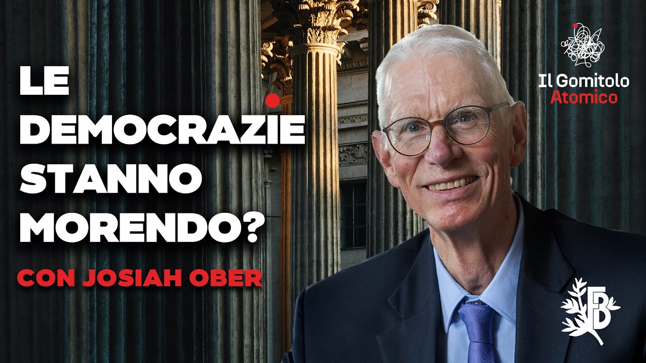 Le democrazie stanno morendo? | con Josiah Ober | Il Gomitolo Atomico #32
