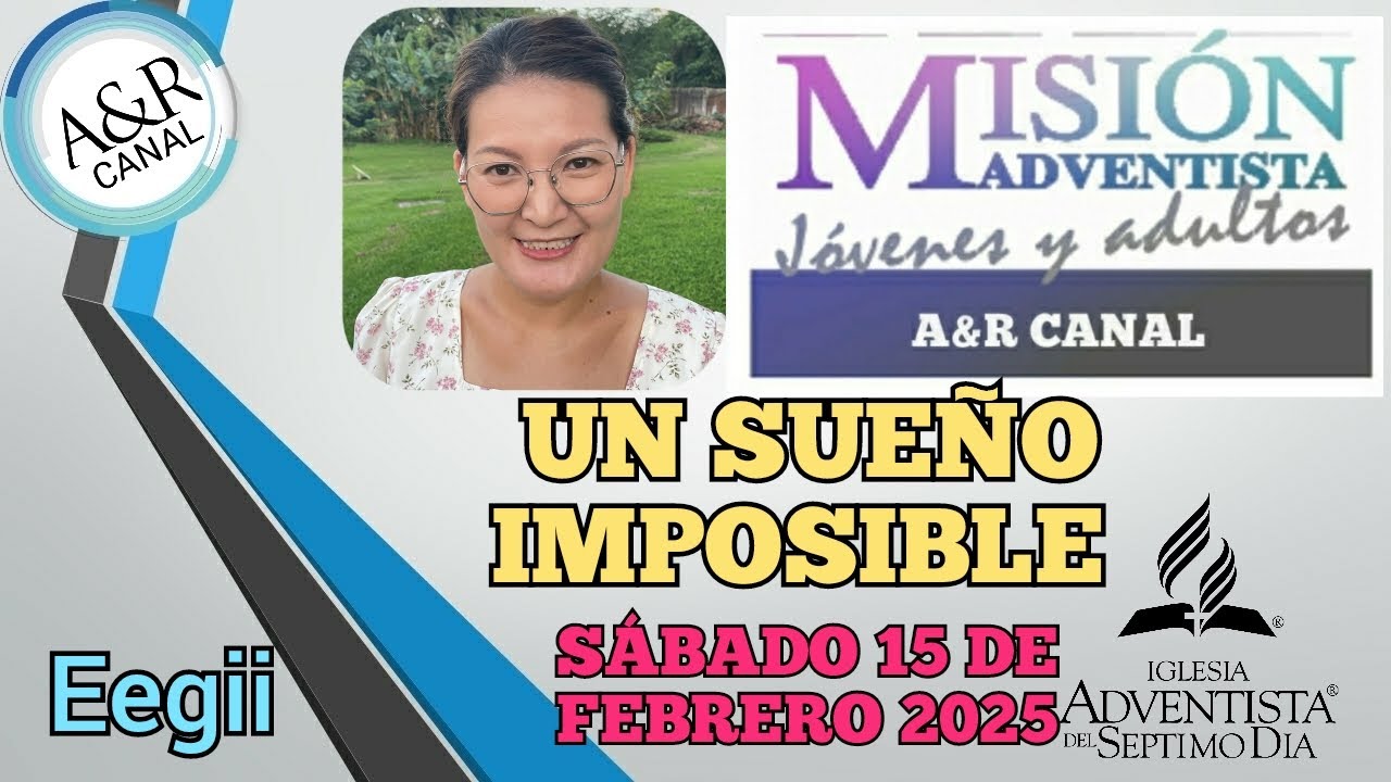 Misionero Adventista, Sábado 15 de FEBRERO 2025, UN SUEÑO IMPOSIBLE, MONGOLIA - Eegii