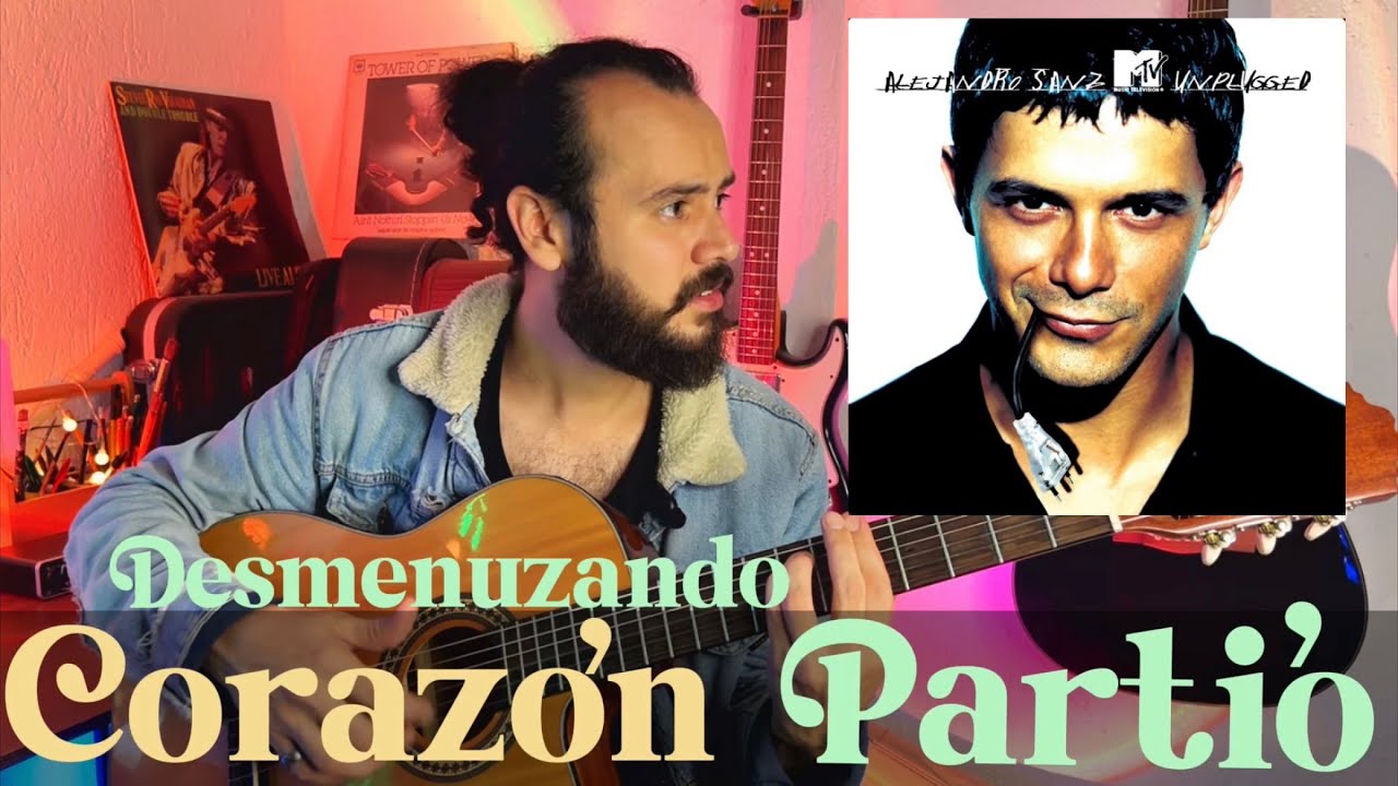 Corazon Partio -  Alejandro Sanz | ANALISIS | Desmenuzando Canciones