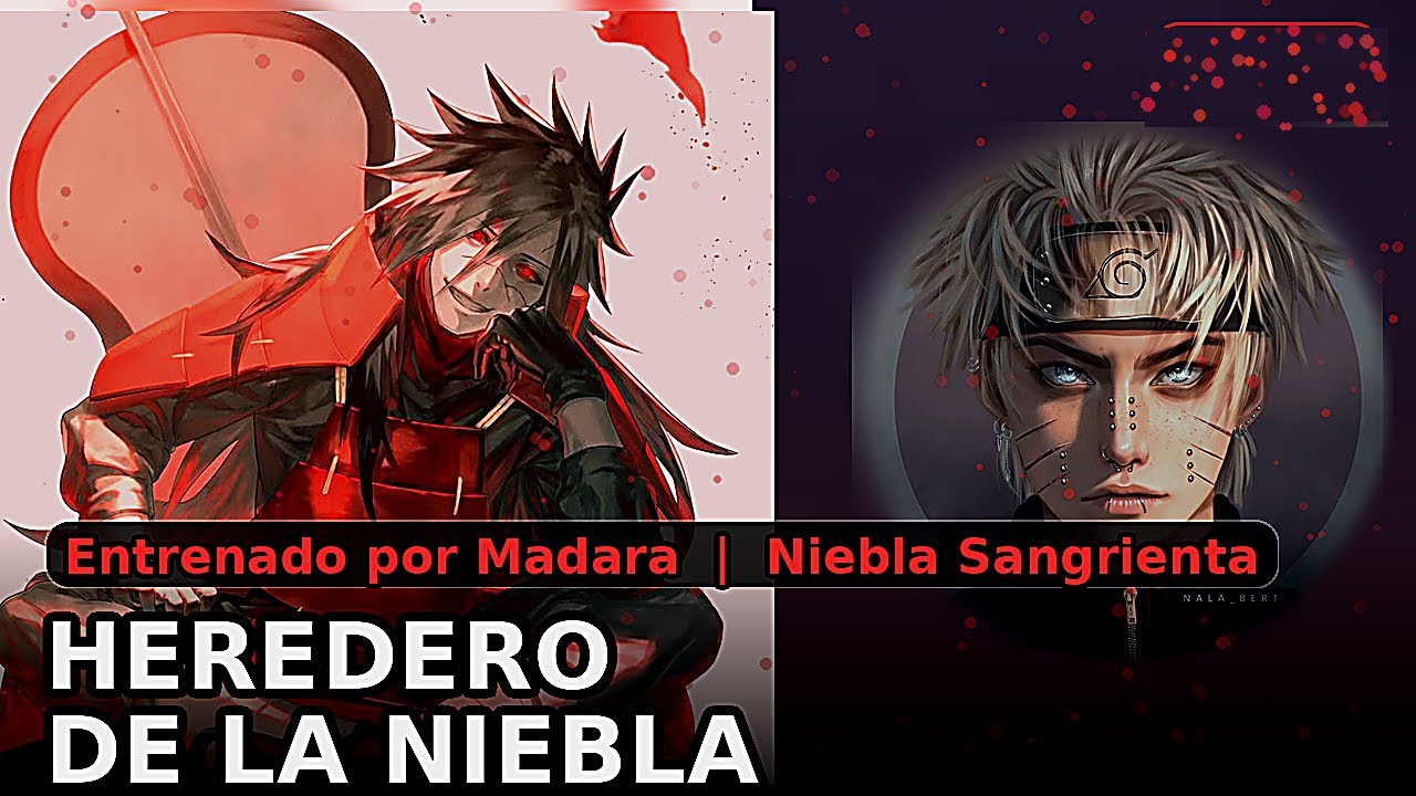 QHPS Naruto Era Entrenado Por Madara Uchiha (1-10)