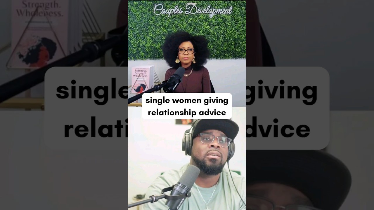 Should Single Women Give Relationship Advice? 