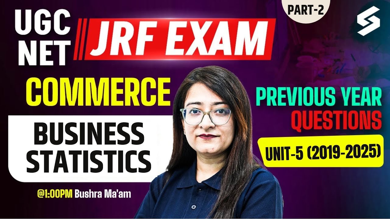 UGC NET Dec 2025 | UGC NET Commerce Unit 5 | Business Statistics For UGC NET PYQs #2 By Bushra Mam