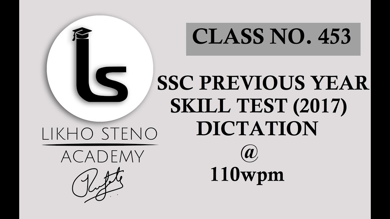 SSC Stenographer Previous Year Dictation | 2017 Skill Test Shorthand Dictation 110 WPM | Class 453 |