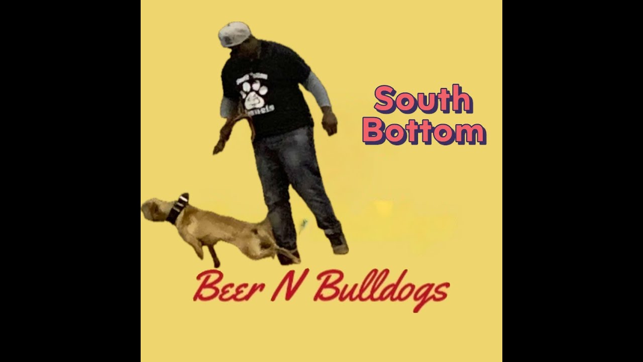 Beer N Bulldogs - EP 19 “South Bottom of South Bottom Kennels”