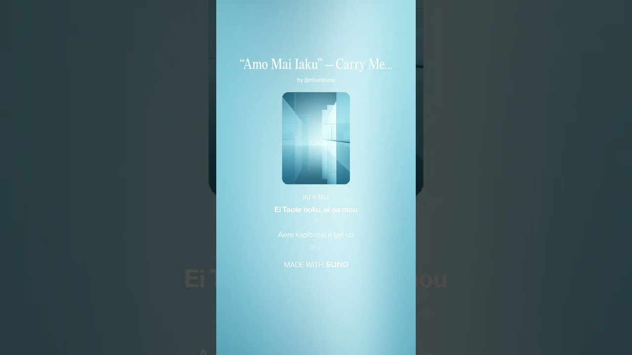 “Amo Mai Iaku” – Carry Me Through