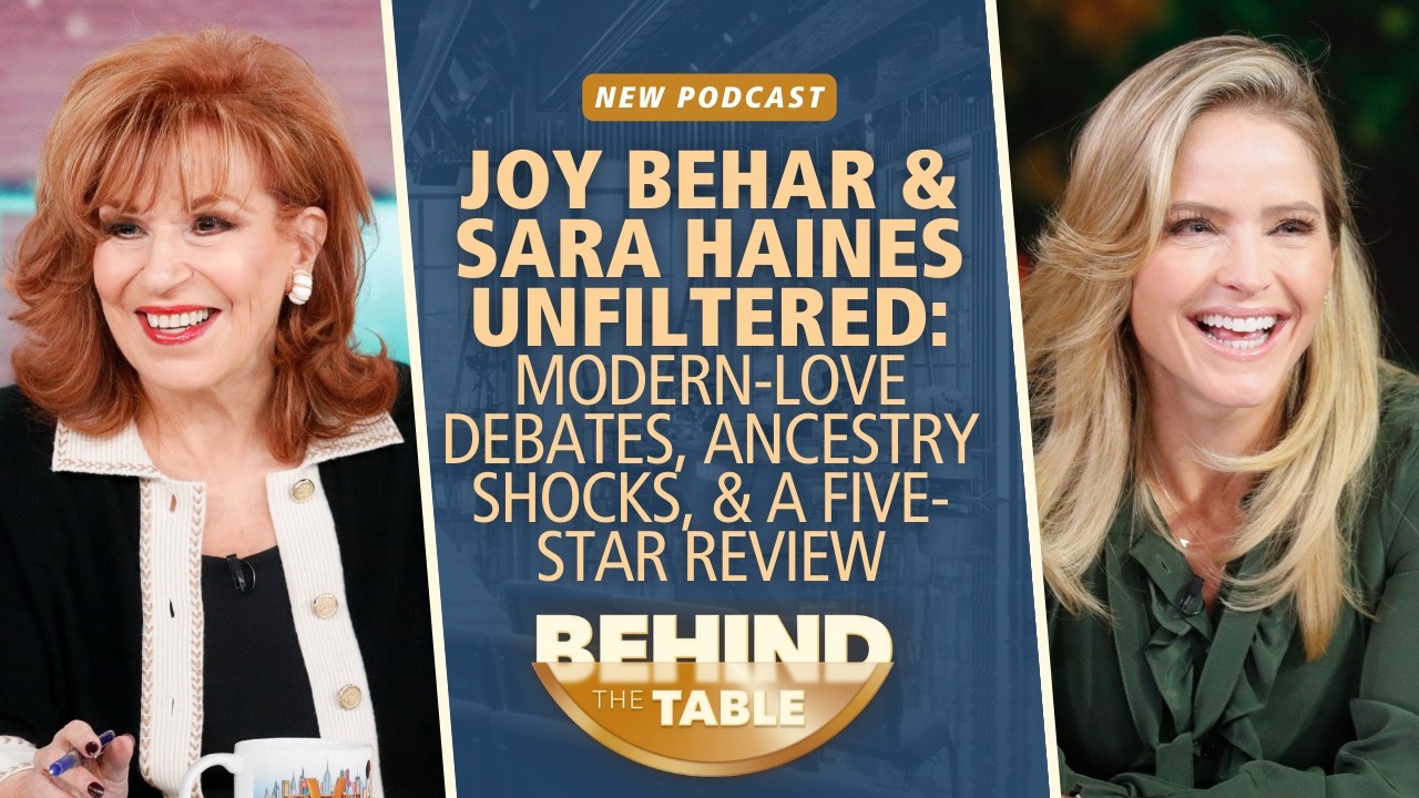Joy Behar & Sara Haines Unfiltered: Modern‑Love Debates, Ancestry Shocks, & A Five-Star Review