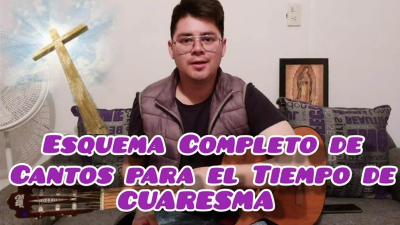 ✝️ ESQUEMA CANTOS PARA CUARESMA (Completo) 2023 - Cantos para la Misa | TUTORIAL GUITARRA