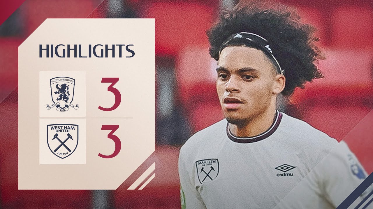 Middlesbrough U21 3-3 West Ham United U21 | Premier League 2 Highlights