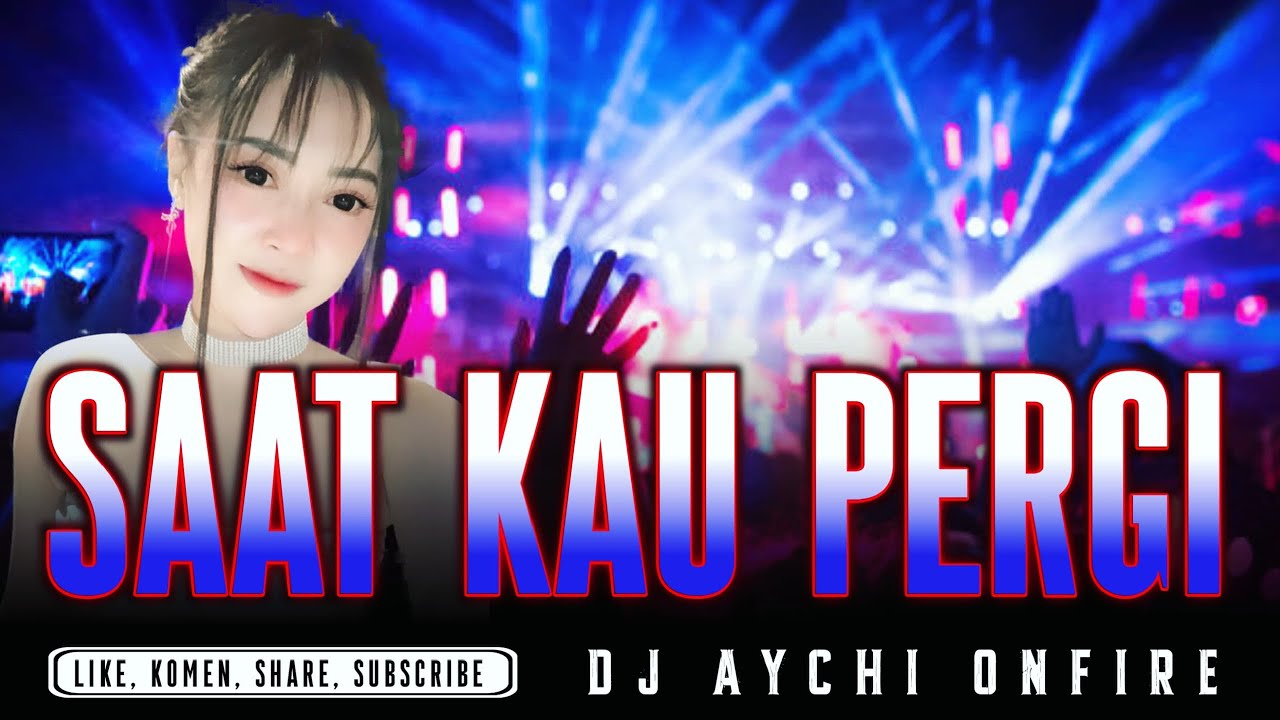 FUNKOT PILIHAN SAAT KAU PERGI VAGETOZ BY @DJ_AYCHI_ONFIRE.
