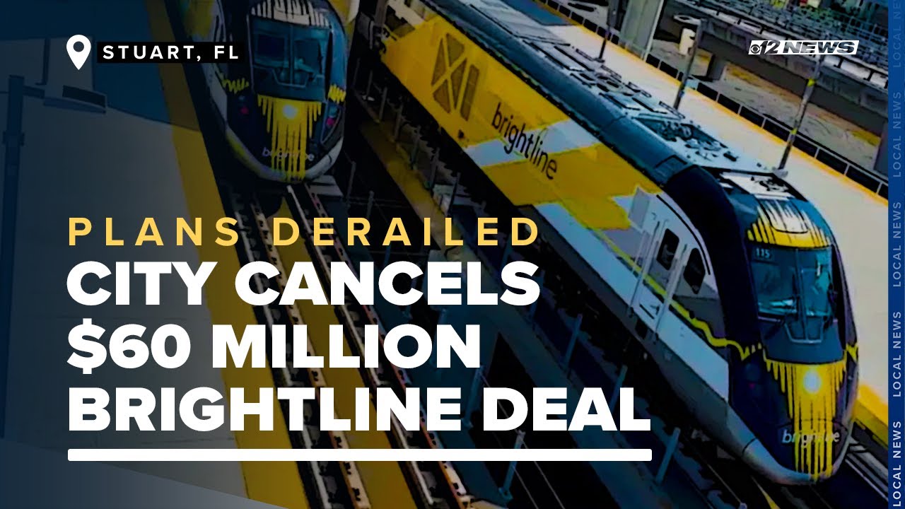 Stuart Cancels $60 Million Brightline Deal