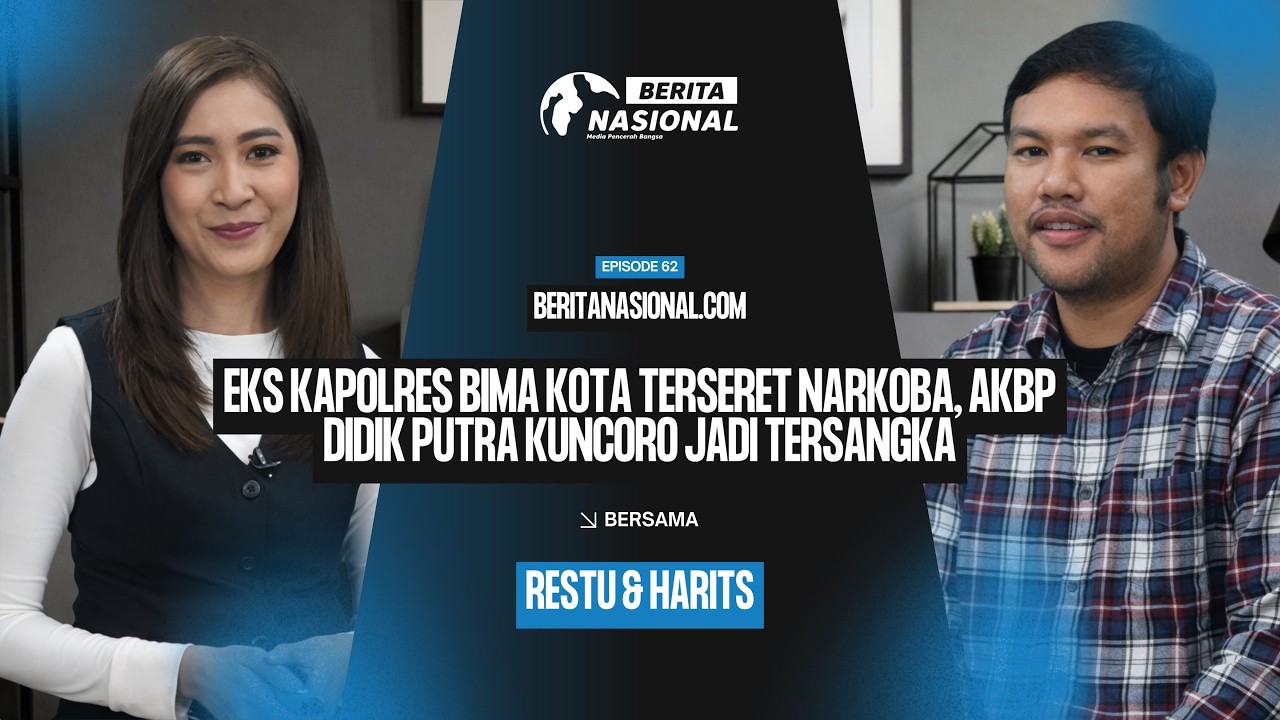Berita Nasional.Com | EKS KAPOLRES BIMA KOTA TERSERET NARKOBA, AKBP DIDIK JADI TERSANGKA | Eps 62
