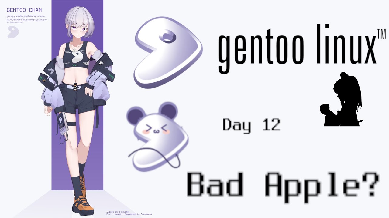 Bad Apple but it's a Gentoo install | Day 12 | Installing Gentoo every day until I find a girlfriend