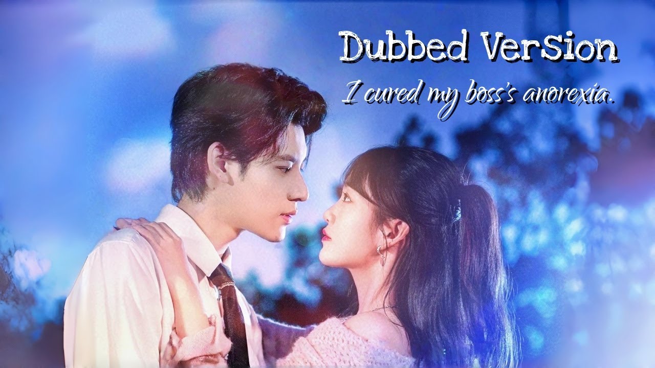 【Dubbed Version】The CEO is dying of anorexia, yet he only recovers in my presence.#drama #romance