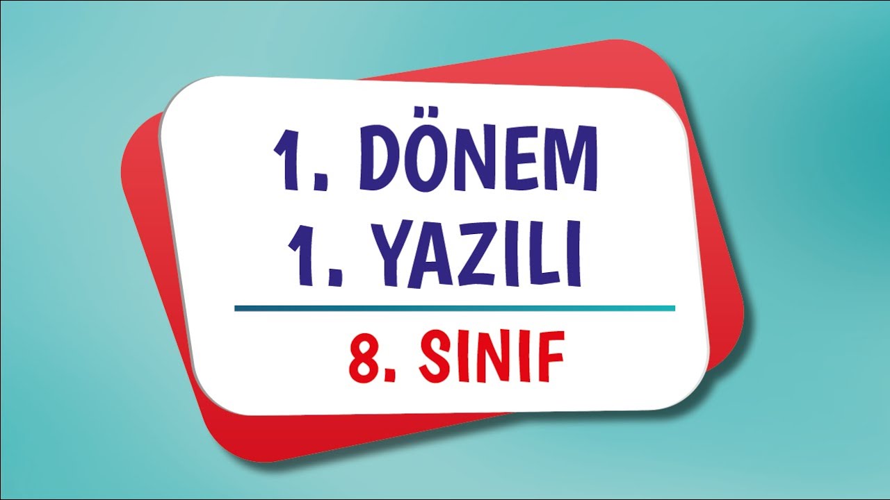 8.Sınıf MATEMATİK 1.Dönem 1.Yazılı
