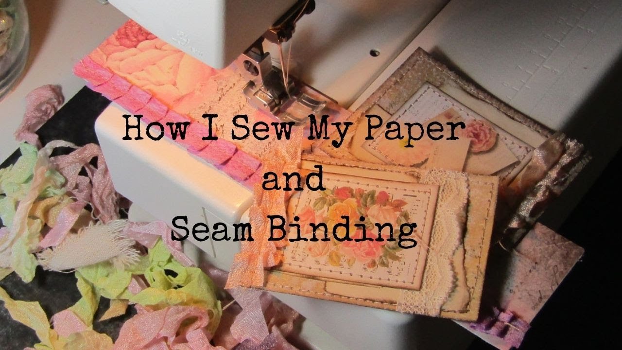 How I Sew My Paper and Seam Binding