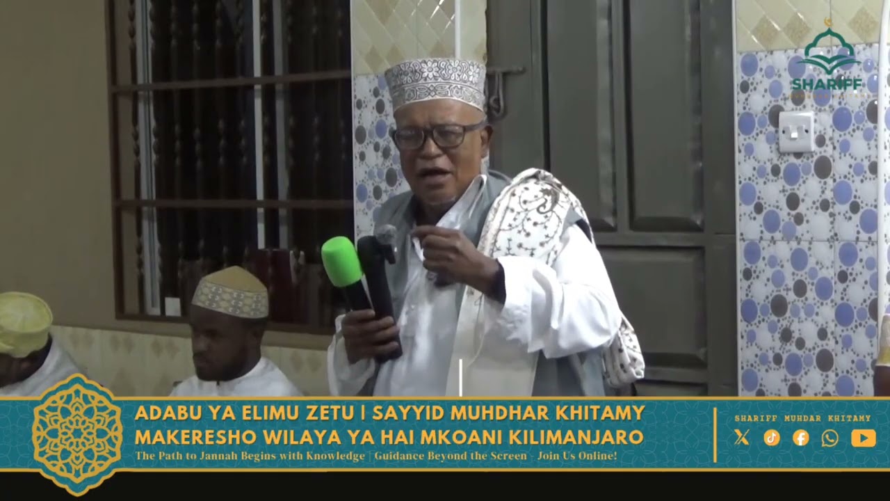 ADABU YA ELIMU ZETU | SAYYID MUHDHAR MUHDHAR KHITAMY 