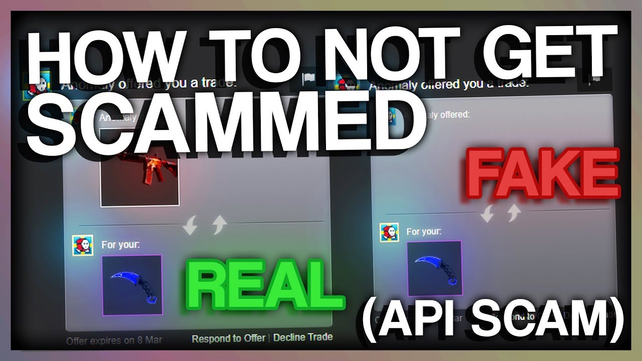 HOW TO NOT GET SCAMMED (CS:GO API SCAM)