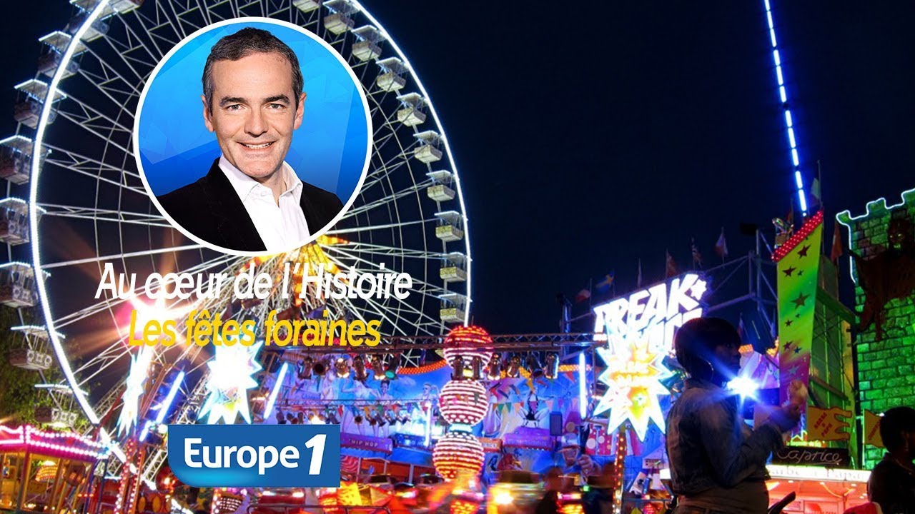 Au cœur de l'histoire: Les fêtes foraines (Franck Ferrand)