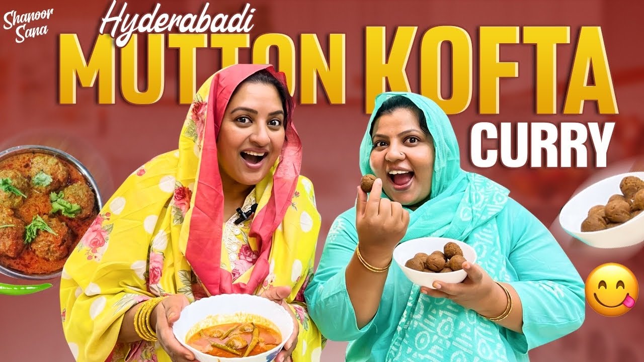 Hyderabadi Mutton Kofta Curry  | Cooking | Ft. Reshma | Shanoor Sana