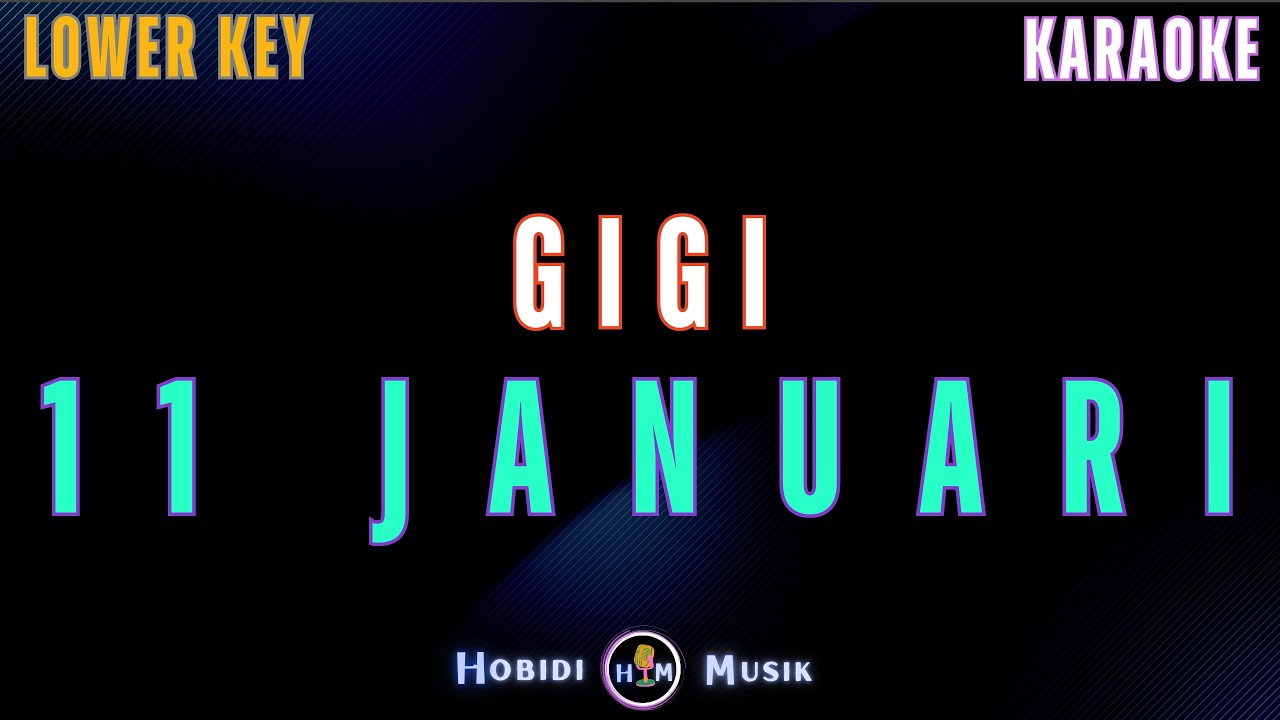 GIGI - 11 Januari  