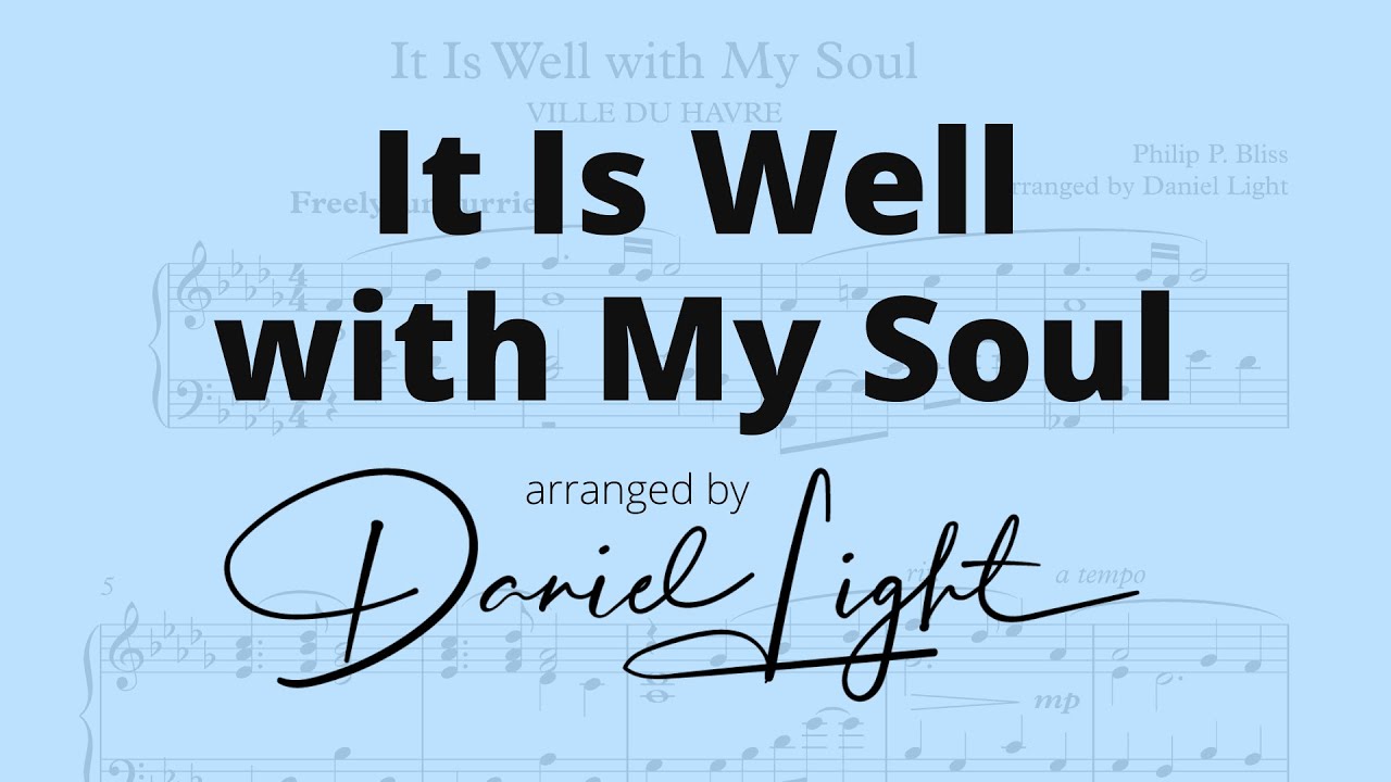 It Is Well with My Soul (Arranged by Daniel Light)