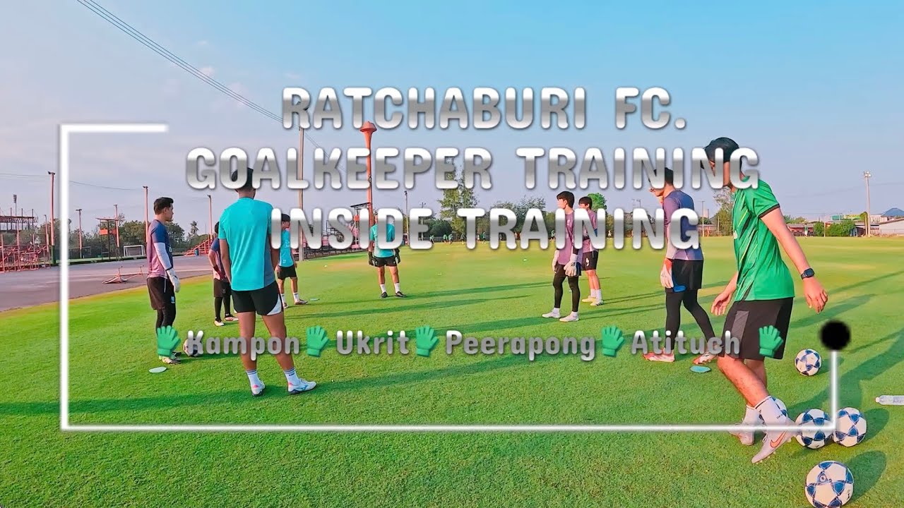 RATCHABURI FC. / GOALKEEPER TRAINING / INSIDE TRAINING / SEASON 2025-26