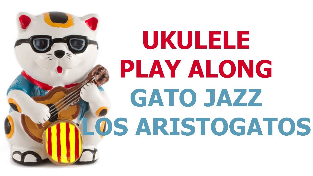 Todos quieren ser ya Gato Jazz - Los Aristogatos - Ukulele Cover Play along